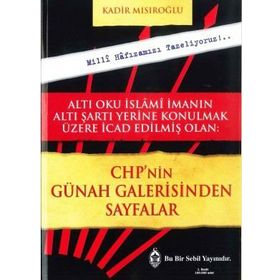 CHP’nin Günah Galerisinden Sayfalar - Kadir Mısıroğlu