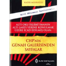 CHP’nin Günah Galerisinden Sayfalar - Kadir Mısıroğlu