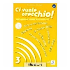 CI VUOLE ORECCHIO 3 + CD (İTALYANCA DINLEME B2-C1) - FILOMENA ANZIVINO