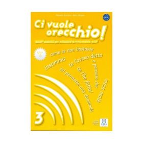 CI VUOLE ORECCHIO 3 + CD (İTALYANCA DINLEME B2-C1) - FILOMENA ANZIVINO