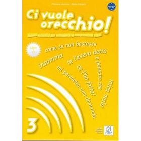 CI VUOLE ORECCHIO 3 + CD (İTALYANCA DINLEME B2-C1) - FILOMENA ANZIVINO
