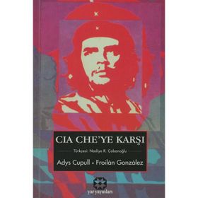 CIA CHE YE KARŞI - A. CUPULL-F.GONZALEZ