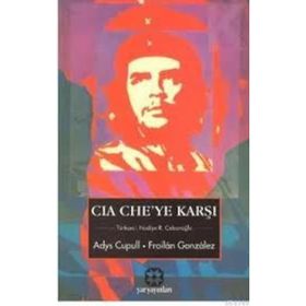 CIA CHE YE KARŞI - A. CUPULL-F.GONZALEZ