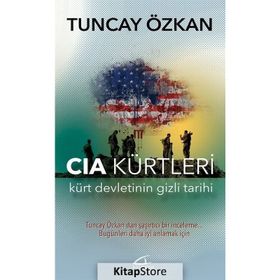 CIA KÜRTLERİ KÜRT DEVLETININ GIZLI TARIHI - TUNCAY ÖZKAN