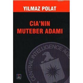 CIA'NIN MUTEBER ADAMI - YILMAZ POLAT