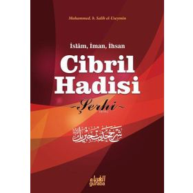 Cibril Hadisi Şerhi - muhammed bin salih el useymin