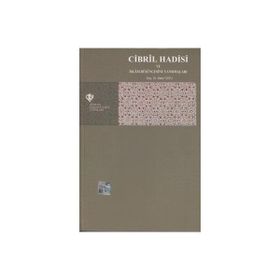 Cibril Hadisi ve İslam Düşüncesine Yansımaları Türkiye Diyanet Vakfı Yayınları