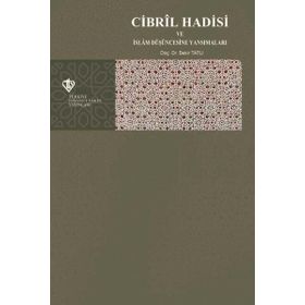 Cibril Hadisi ve İslam Düşüncesine Yansımaları Türkiye Diyanet Vakfı Yayınları