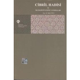 Cibril Hadisi ve İslam Düşüncesine Yansımaları Türkiye Diyanet Vakfı Yayınları