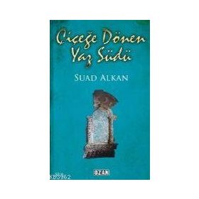 Çiçeğe Dönen Yaz Südü - Suad Alkan