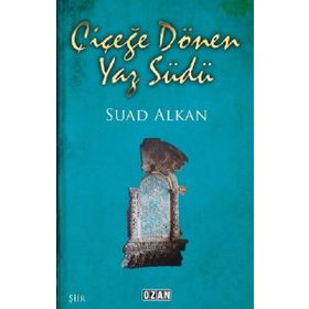 Çiçeğe Dönen Yaz Südü - Suad Alkan