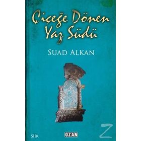 Çiçeğe Dönen Yaz Südü - Suad Alkan
