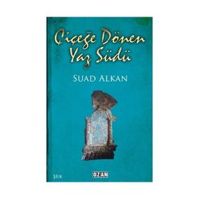 Çiçeğe Dönen Yaz Südü - Suad Alkan