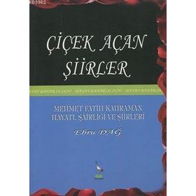 Çiçek Açan Şiirler - Ebru Dağ