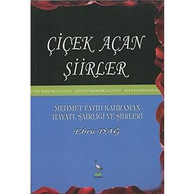 Çiçek Açan Şiirler - Ebru Dağ