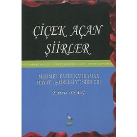 Çiçek Açan Şiirler - Ebru Dağ
