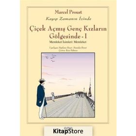 Çiçek Açmış Genç Kızların Gölgesinde - 1 - Marcel Proust