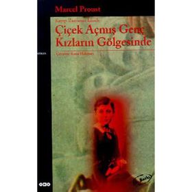 Çiçek Açmış Genç Kızların Gölgesinde - Marcel Proust