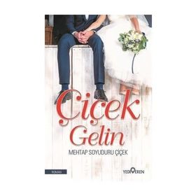 Çiçek Gelin - Mehtap Soyuduru Çiçek