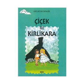 ÇİÇEK İLE KIRLIKARA TOMURCUK KITAPLAR 8 - GÜLSÜM CENGIZ