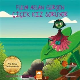 Çicek Kız Soruyor - Fulya Aslan Gürşen