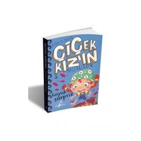 Çiçek Kızın Maceraları - Büyük Sürpriz - Aykut A. Doğan