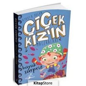 Çiçek Kızın Maceraları - Büyük Sürpriz - Aykut A. Doğan