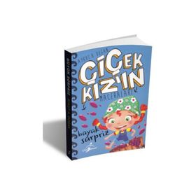 Çiçek Kızın Maceraları - Büyük Sürpriz - Aykut A. Doğan