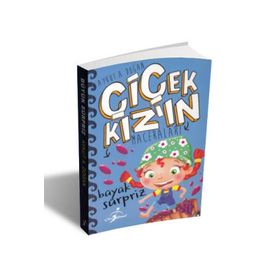 Çiçek Kızın Maceraları - Büyük Sürpriz - Aykut A. Doğan