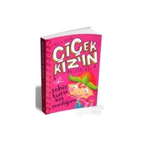 Çiçek Kızın Maceraları - Şehir Turu En Sevdiğim