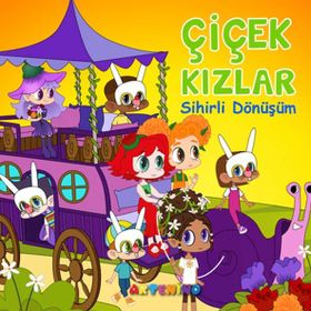 Çiçek Kızlar - Sihirli Dönüşüm - Artenino Yayıncılık