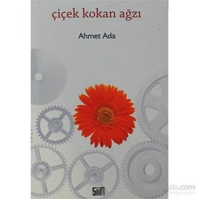 ÇIÇEK KOKAN AĞZI - AHMET ADA