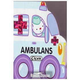 ÇİÇEK KÜÇÜK ARABALAR - AMBULANS