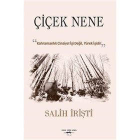 Çiçek Nene - Salih İrişti