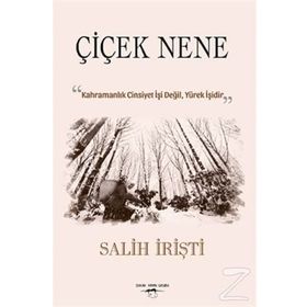 Çiçek Nene - Salih İrişti
