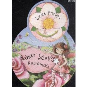 ÇİÇEK PERILER: BAHAR ŞENLİĞİ KUTLAMASI - SUE MCMILLAN