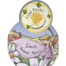 ÇİÇEK PERILER: SIHIRLI BAHÇE PARTISI - SUE MCMILLAN
