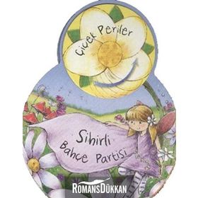 ÇİÇEK PERILER: SIHIRLI BAHÇE PARTISI - SUE MCMILLAN