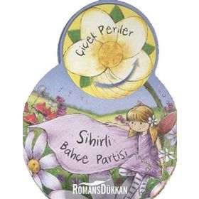 ÇİÇEK PERILER: SIHIRLI BAHÇE PARTISI - SUE MCMILLAN