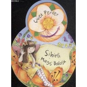 ÇİÇEK PERILER: SIHIRLI MAYIS BALOSU - SUE MCMILLAN