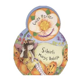 ÇİÇEK PERILER: SIHIRLI MAYIS BALOSU - SUE MCMILLAN