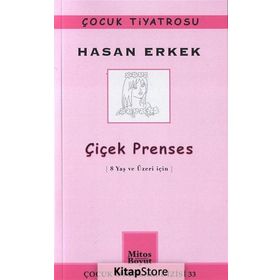 ÇIÇEK PRENSES 8 YAŞ VE ÜZERI İÇIN - HASAN ERKEK