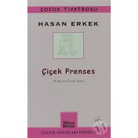 ÇIÇEK PRENSES 8 YAŞ VE ÜZERI İÇIN - HASAN ERKEK