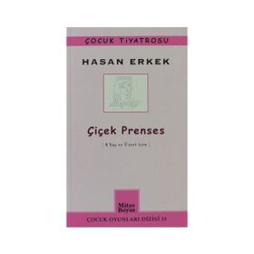 ÇIÇEK PRENSES 8 YAŞ VE ÜZERI İÇIN - HASAN ERKEK