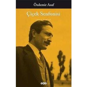 ÇİÇEK SENFONISI TOPLU ŞİİRLER - ÖZDEMİR ASAF