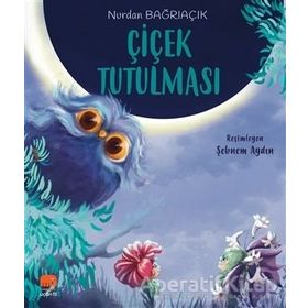 Çiçek Tutulması - Nurdan Bağrıaçık - Uçan Fil Yayınları