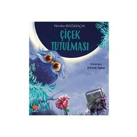 Çiçek Tutulması - Nurdan Bağrıaçık - Uçan Fil Yayınları