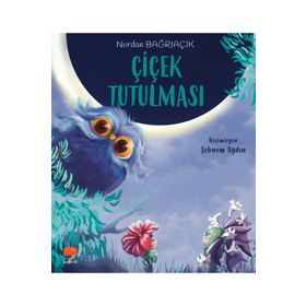 Çiçek Tutulması - Nurdan Bağrıaçık - Uçan Fil Yayınları