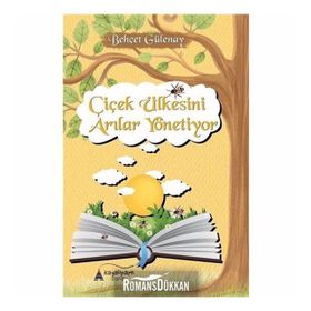 ÇİÇEK ÜLKESİNİ ARILAR YÖNETİYOR - BEHÇET YANI