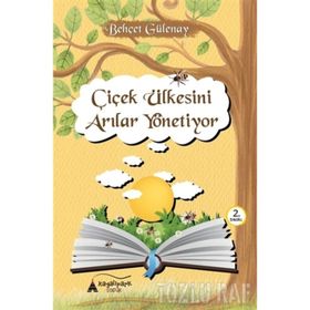 ÇİÇEK ÜLKESİNİ ARILAR YÖNETİYOR - BEHÇET YANI
